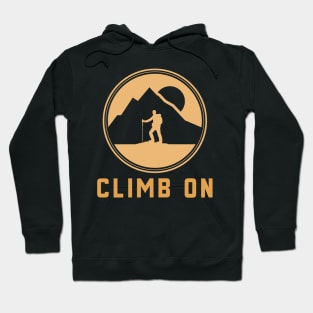 Climb on Mountain rock climbing Hoodie